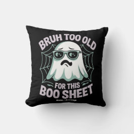 Bruh Te Oud Voor Deze Boo Sheet Funny Halloween  Kussen