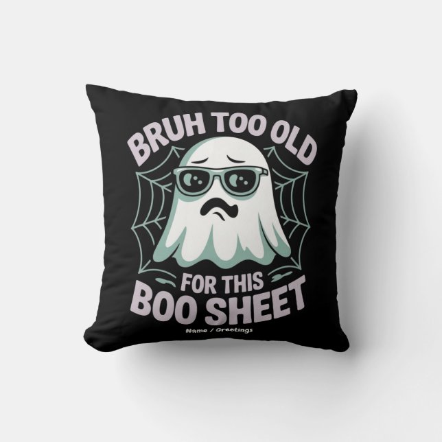 Bruh Te Oud Voor Deze Boo Sheet Funny Halloween  Kussen (Voorkant)