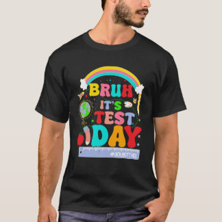 bruh test dag t-shirt