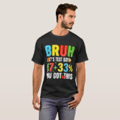Bruh test testen dag heb dit 67 meme leraar kind t-shirt (Voorkant volledig)