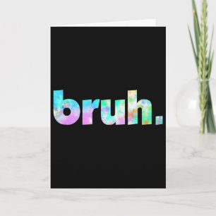 Bruh Tie Dye Brah Bro Kerst Greeting Slang Kaart