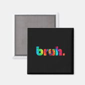 Bruh Tie Dye Brah Bro Kerst Greeting Slang Magneet (Voorkant / Achterkant)