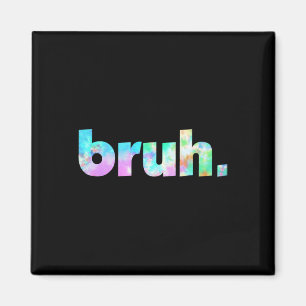 Bruh Tie Dye Brah Bro Kerst Greeting Slang Magneet