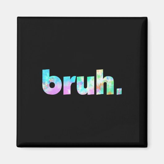 Bruh Tie Dye Brah Bro Kerst Greeting Slang Magneet (Voorkant)