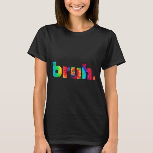 Bruh Tie Dye Brah Bro Kerst Greeting Slang T-shirt (Voorkant)