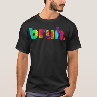Bruh Tie Dye Brah Bro Kerst Greeting Slang T-shirt