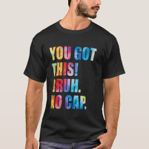 Bruh Toetsdag Leraren Jullie Hebben Dit Bruh Nee  T-shirt