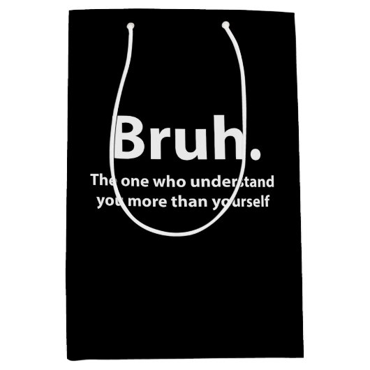 Bruh Typography Bruh Medium Cadeauzakje (Voorkant)