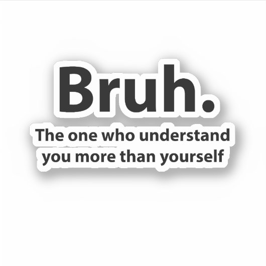Bruh Typography Bruh Sticker (Voorkant)