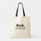 Bruh Typography Bruh Tote Bag (Achterkant)