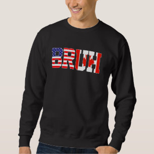 Bruh USA Canada Country Flag Amerikaans Canadees m Trui