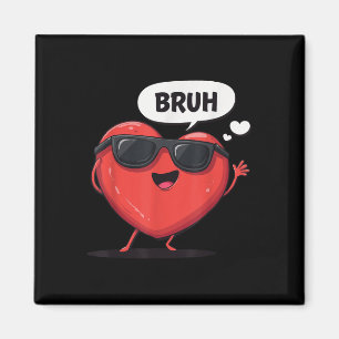 Bruh Valentijnsdag Hart Humor Meme Mannen Vrouwen Magneet