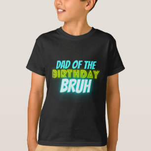 Bruh Verjaardag Ouder Funny Neon Gloeiend Blauw Gr T-shirt