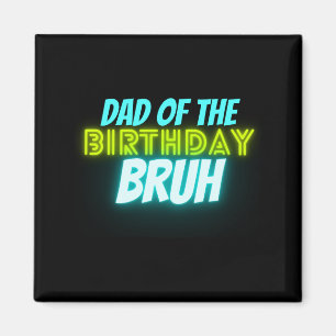 Bruh Verjaardag Ouder Grappig Neon Gloeiend Blauw Magneet