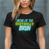 Bruh Verjaardag Ouder Grappig Neon Glow Blauw Groe T-shirt