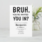 Bruh Verjaardag Uitnodiging, Bruh zijn mijn verjaa Kaart (Staand voorkant)