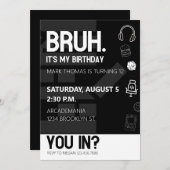 BRUH VERJAARDAGSFEEST TIENER JONGEN ZWART WIT KAART (Voorkant / Achterkant)