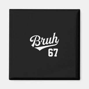 Bruh Verkoop Stijl Nummer 67 Sport Bro Slang Meme  Magneet