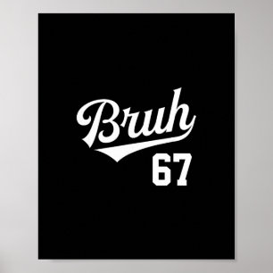Bruh Verkoop Stijl Nummer 67 Sport Bro Slang Meme Poster