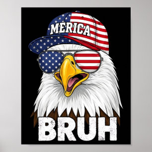 Bruh Vierde 4de Juli Adelaar Amerikaans Patriottis Poster