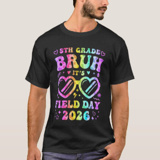 Bruh vijfde 5de klas veldedag 2026 gelukkige lerar t-shirt