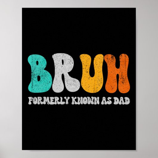 Bruh, voorheen bekend als Dad Dada New Daddy Life Poster (Voorkant)