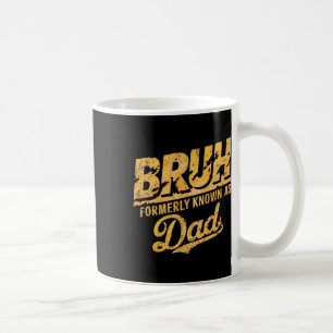 Bruh, voorheen bekend als Dad Papa Fathers Day Dad Koffiemok