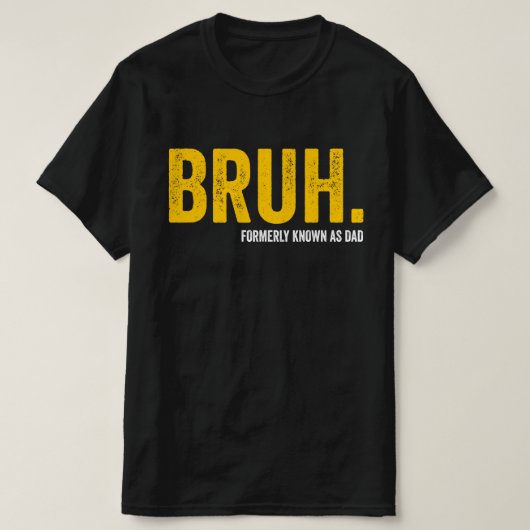 BRUH Voorheen bekend als Dad Retro Funny Dad T-shirt (Design voorkant)
