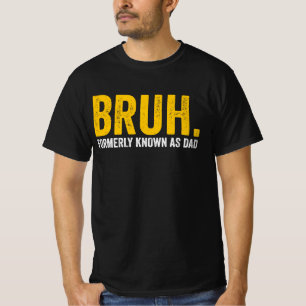 BRUH Voorheen bekend als Dad Retro Funny Dad T-shirt