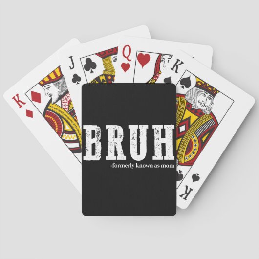 Bruh Voorheen Bekend Als Moeder Grappige Moederdag Pokerkaarten (Achterkant)