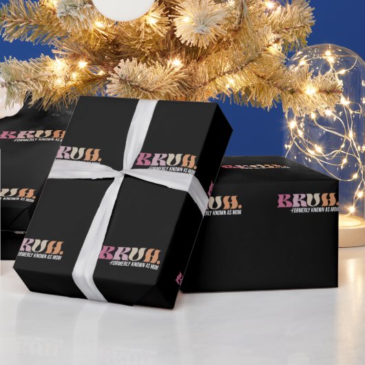 Bruh voorheen bekend als Mom Funny Moederdag Cadeaupapier (Feestdagen)