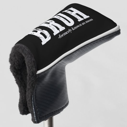 Bruh voorheen bekend als Mom Funny Moederdag Golfheadcover (3/4 voorkant)