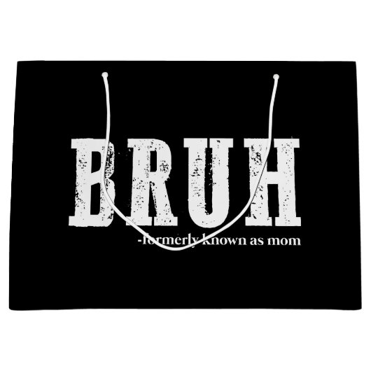 Bruh voorheen bekend als Mom Funny Moederdag Groot Cadeauzakje (Voorkant)