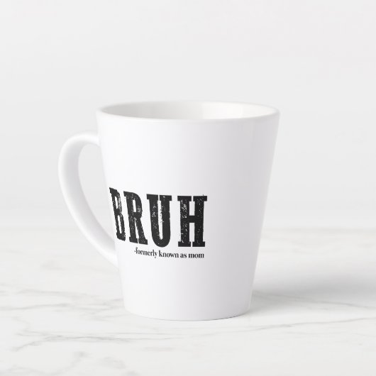 Bruh voorheen bekend als Mom Funny Moederdag Latte Mok (Linkerhoek)