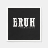 Bruh voorheen bekend als Mom Funny Moederdag Servet (Voorkant)