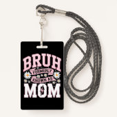 Bruh, voorheen bekend als Mom Moederdag Badge (Voorkant met draagriem)