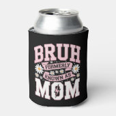 Bruh, voorheen bekend als Mom Moederdag Blikjeskoeler (Blikje Voorkant)