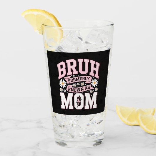 Bruh, voorheen bekend als Mom Moederdag Glas (Voorkant ijs)