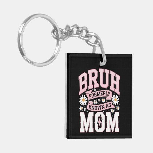 Bruh, voorheen bekend als Mom Moederdag Sleutelhanger (Voorkant Links)