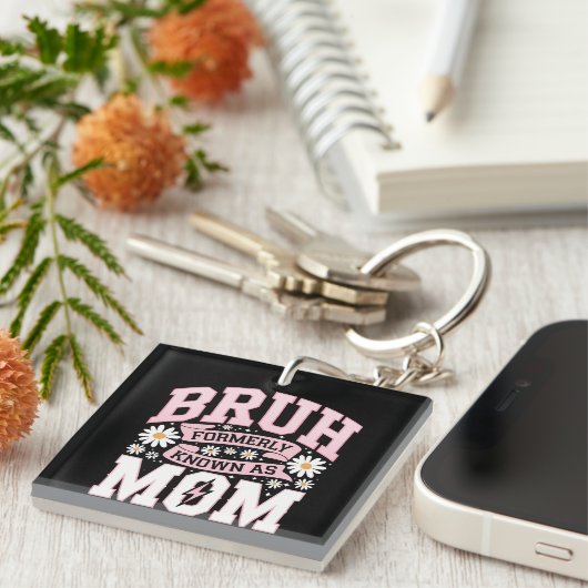 Bruh, voorheen bekend als Mom Moederdag Sleutelhanger (Voorkant Rechts)