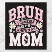 Bruh, voorheen bekend als Mom Moederdag Wijn Etiket (Enkel label)