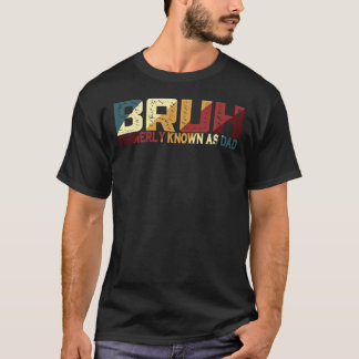 Bruh, vroeger bekend als papa t-shirt