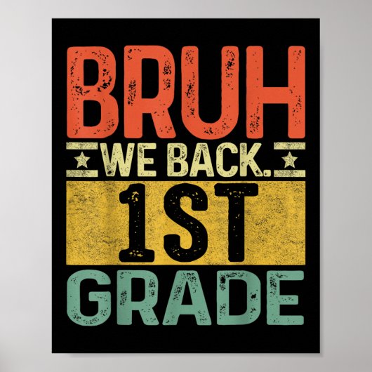 Bruh We Back 1e klas eerste schooldag leraar Poster (Voorkant)