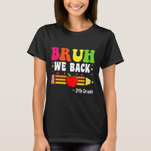 Bruh We Back 2e klas Terug naar school Eerste dag T-shirt (Voorkant)