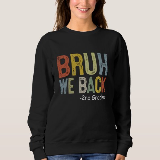 Bruh We Back 2e klassers Retro Terug naar School T Trui (Voorkant)