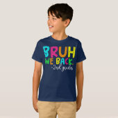 Bruh We Back 2nd Grade Back to School Second Grade T-shirt (Voorkant volledig)
