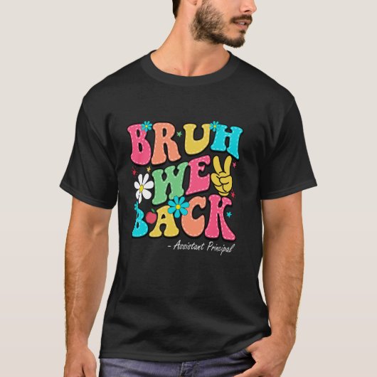 Bruh we Back assistent-directeur Bruh We Back Scho T-shirt (Voorkant)