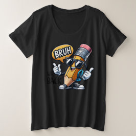 Bruh We Back, Back To School Teacher  Grote Maat T-shirt