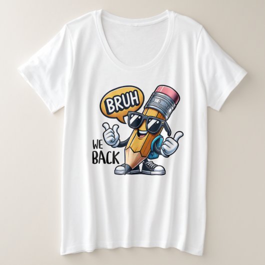 Bruh We Back, Back To School Teacher  Grote Maat T-shirt (Design voorkant)