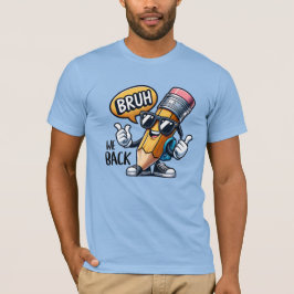 Bruh We Back, Back To School Teacher T-shirt